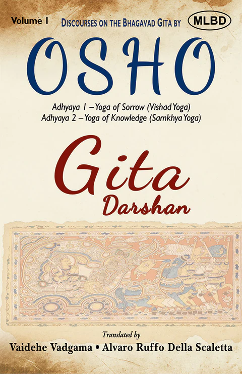 9371002662 Gita Darshan: Discourses on the Bhagavad Gita by Osho (Volume 1): Adhyaya 1 - Yoga of Sorrow (Vishad Yoga), Adhyaya 2 - Yoga of Knowledge (Samkhya Yoga)
