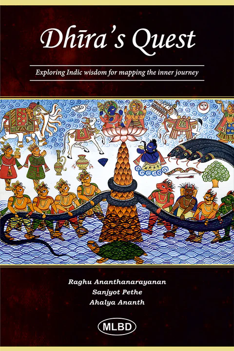 Dhira’s Quest: Exploring Indic wisdom for mapping the inner journey