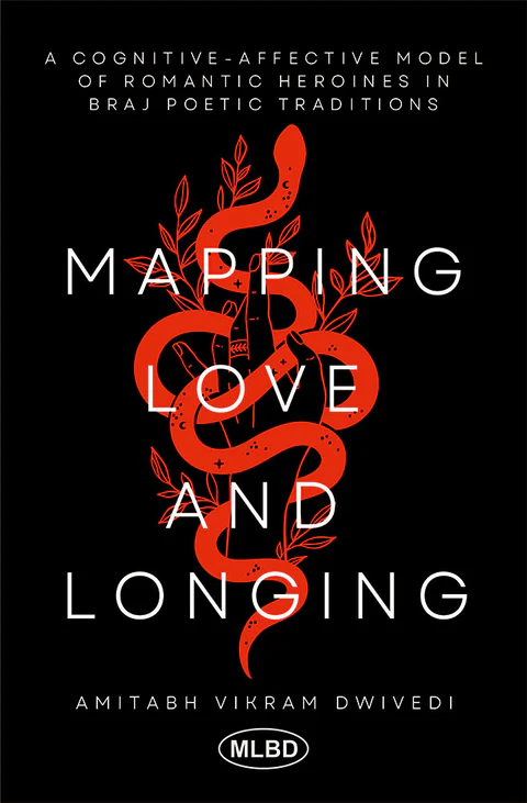 9371005564_69fac05b-c23c-4cb6-9f27-20d95fed49ec Mapping Love and Longing: A Cognitive – Affective Model of Romantic Heroines in Braj Poetic Traditions