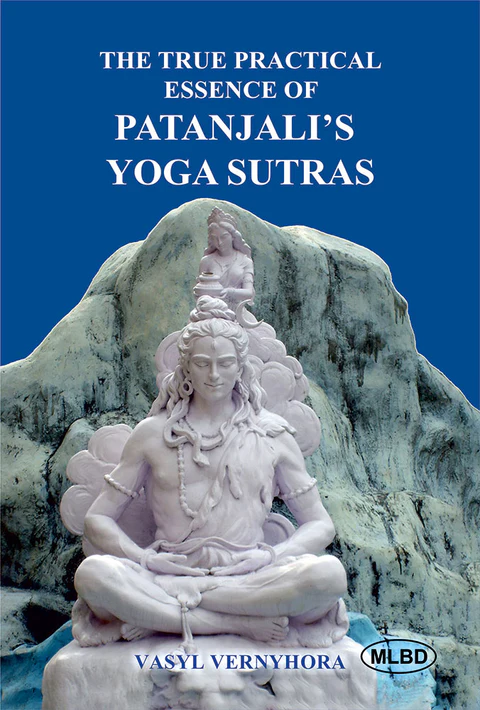 The True Practical Essence of Patanjali’s Yoga Sutras