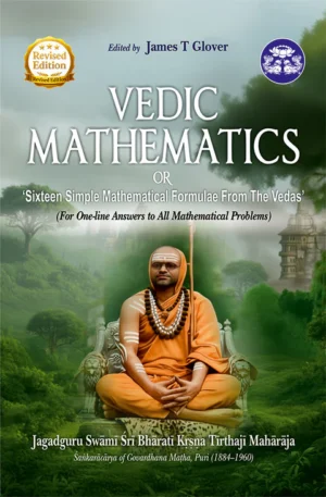 9391024017 Vedic Mathematics Or Sixteen Simple Mathematical Formulae from The Vedas (For One-line Answers to All Mathematical Problems)