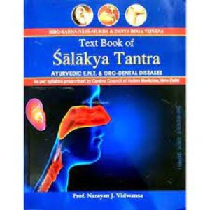 Salakya Tantra ( Ayurvedic E.N.T & Oro-Dental Diseases) (Shiro-Karna-Nasa-Mukh & Dant Rog Vigyan) Vol. 2