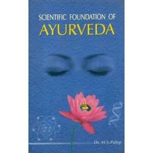Scientific Foundation Of Ayurveda