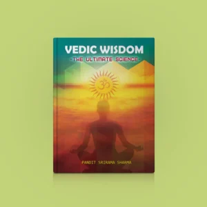 9788179507506_Vedic_Wisdom_1_result_700x700 Everything You Want To Know About Hinduism Vedic Wisdom - English | by Pandit Srirama Sharma/ Hindu Vedas Book