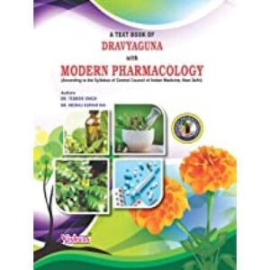 A TEXT BOOK OF DRAVYAGUNA WITH MODERN PHARMACOLOGY