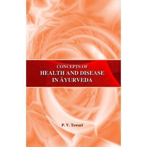 Concepts of Health & Disease in Ayurveda
