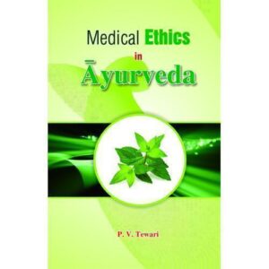 Medical Ethics in Ayurveda