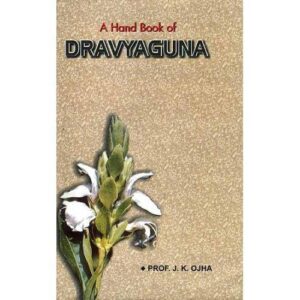 A Hand Book of Dravyaguna