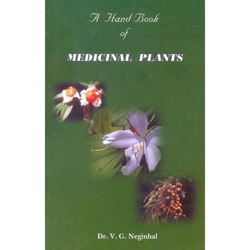 A Hand Book of Medicinal Plants
