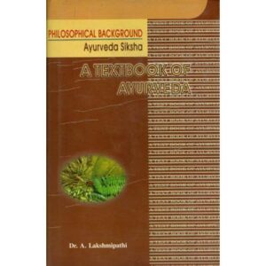 A Text Book of Ayurveda Philosophical Background (HB)