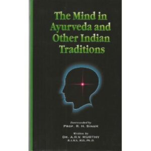 The Mind in Ayurveda & others Indian Traditions
