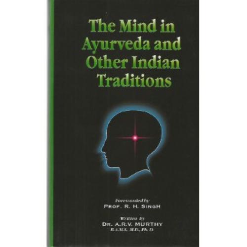 The Mind in Ayurveda & others Indian Traditions