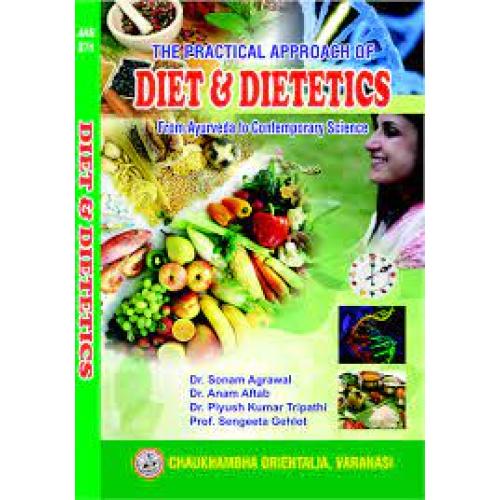 The Practical Approach of Diet & Dietetics from Ayurveda to Contemporary Science