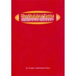 The Shalakya Tantra (Diseases of Eye Head & E.N.T.)