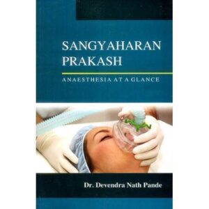 Sangyaharan Prakash (Anaesthesia at a glance)