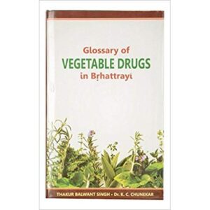 Glossary of Vegetable Drugs in Brihattrayi