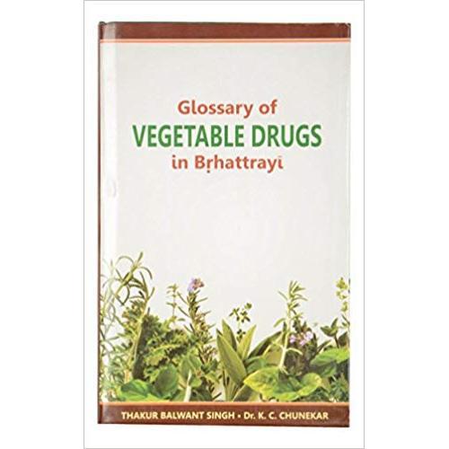 Glossary of Vegetable Drugs in Brihattrayi