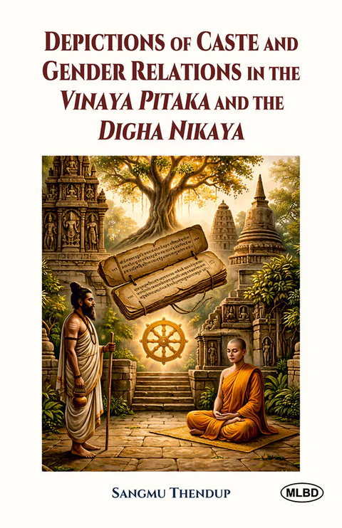 Depictions of Caste and Gender Relations in the Vinaya Pitaka and the Digha Nikaya
