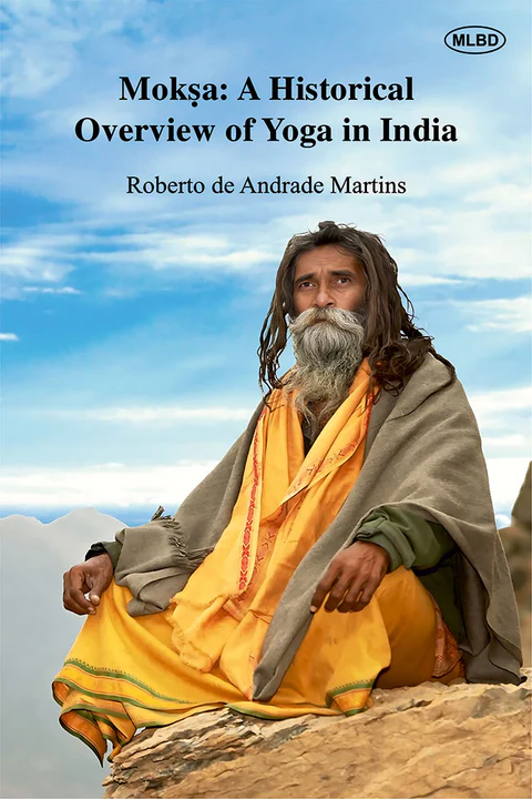 9371009756.MAIN Moksa: A Historical Overview of Yoga in India