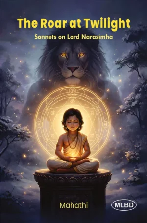 The Roar at Twilight: Sonnets on Lord Narasimha