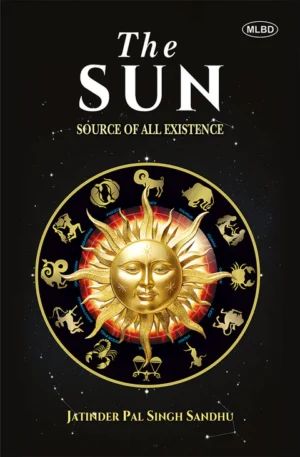 The Sun: Source of All Existence