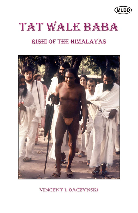 Tat Wale Baba: Rishi of the Himalayas