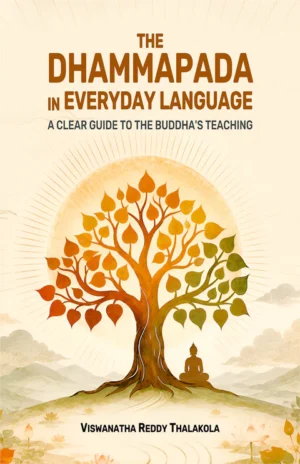 The Dhammapada in Everyday Language: A Clear Guide to the Buddha’s Teaching