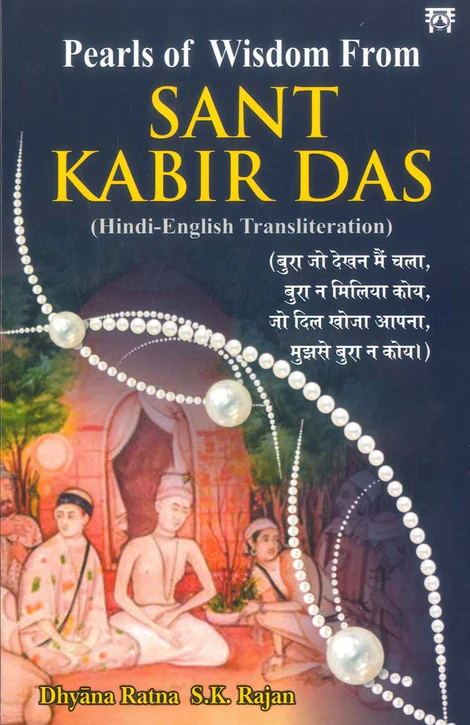 Pearls of Wisdom From Sant Kabir Das